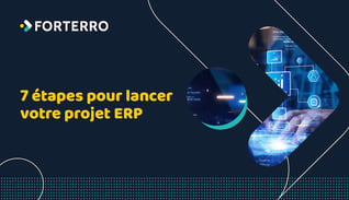 Ebook FORTERRO - 7 etapes pour lancer son projet ERP